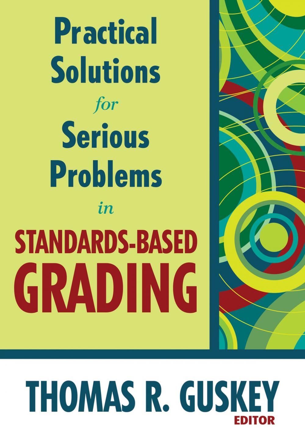 Big bigCover of Practical Solutions for Serious Problems in Standards-Based Grading