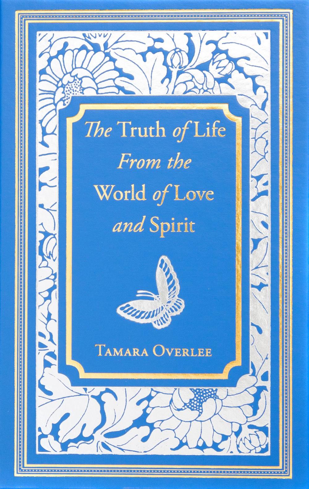 Big bigCover of The Truth of Life From the World of Love and Spirit