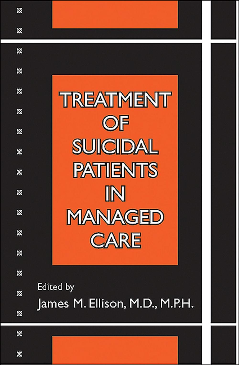 Big bigCover of Treatment of Suicidal Patients in Managed Care