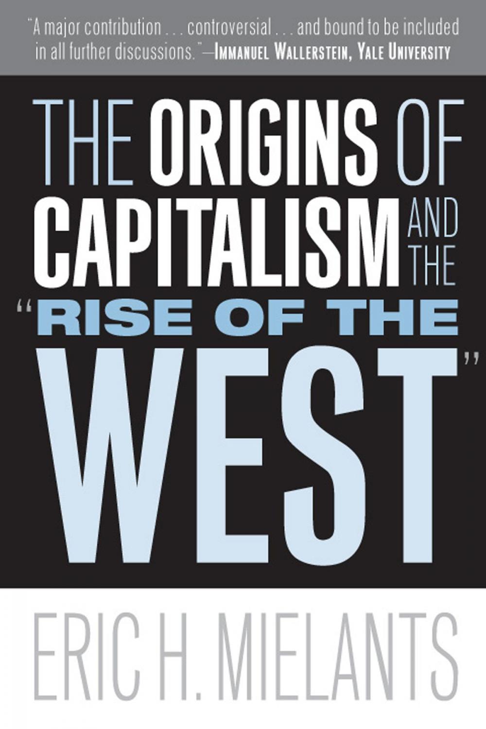 Big bigCover of The Origins of Capitalism and the "Rise of the West"