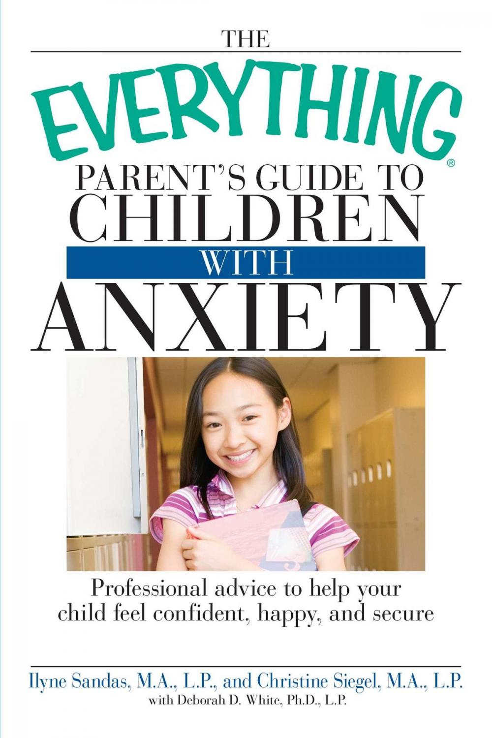 Big bigCover of The Everything Parent's Guide to Children with Anxiety