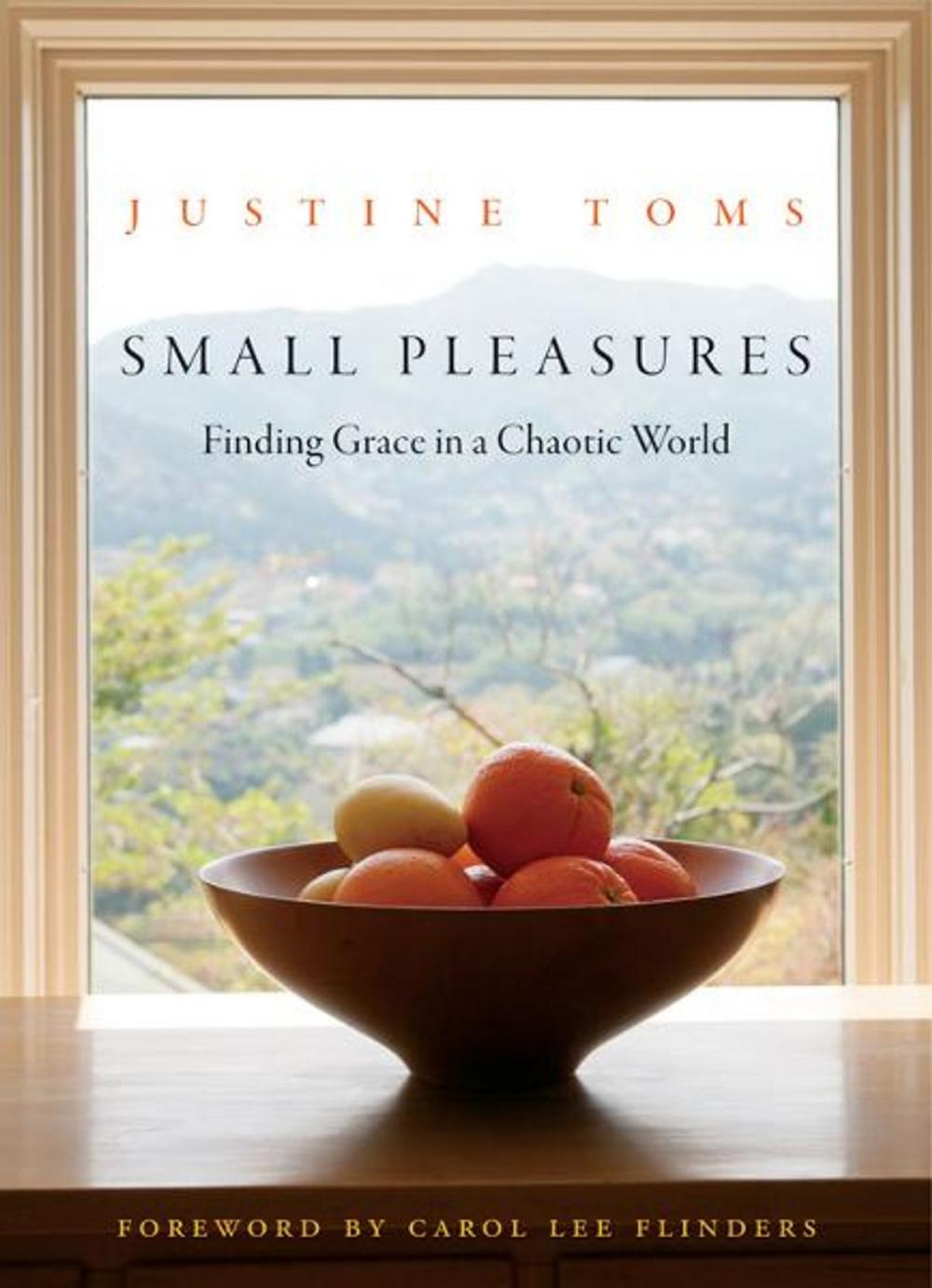 Big bigCover of Small Pleasures: Finding Grace in a Chaotic World