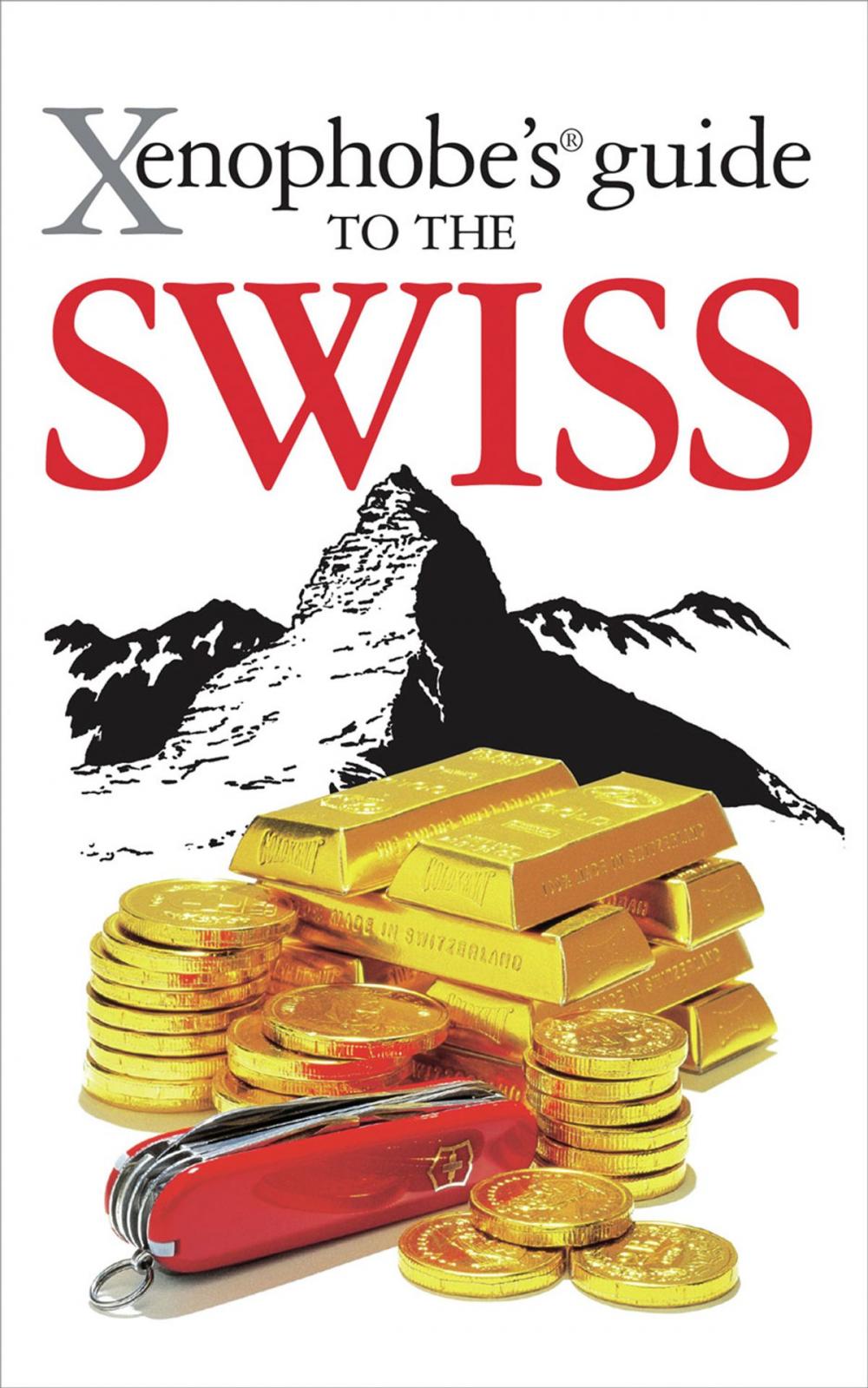 Big bigCover of Xenophobe's Guide to the Swiss