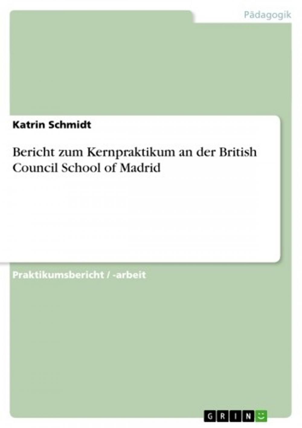 Big bigCover of Bericht zum Kernpraktikum an der British Council School of Madrid