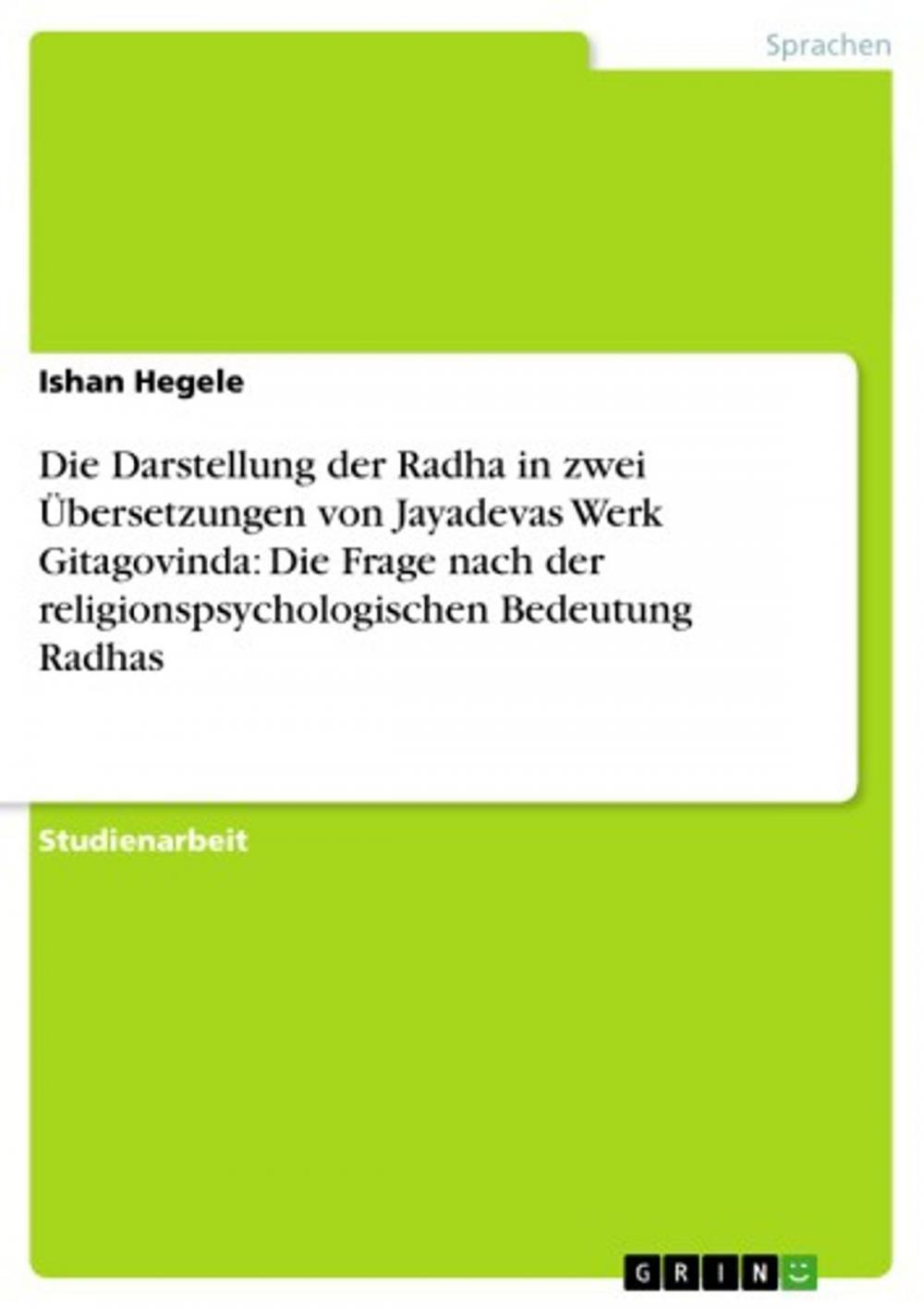 Big bigCover of Die Darstellung der Radha in zwei Übersetzungen von Jayadevas Werk Gitagovinda: Die Frage nach der religionspsychologischen Bedeutung Radhas