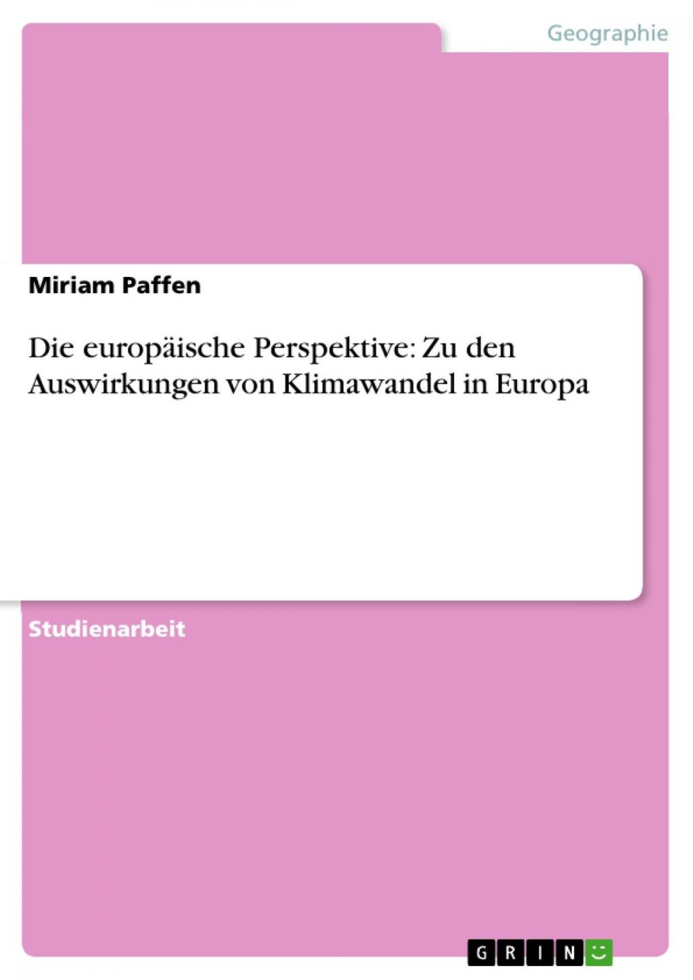 Big bigCover of Die europäische Perspektive: Zu den Auswirkungen von Klimawandel in Europa