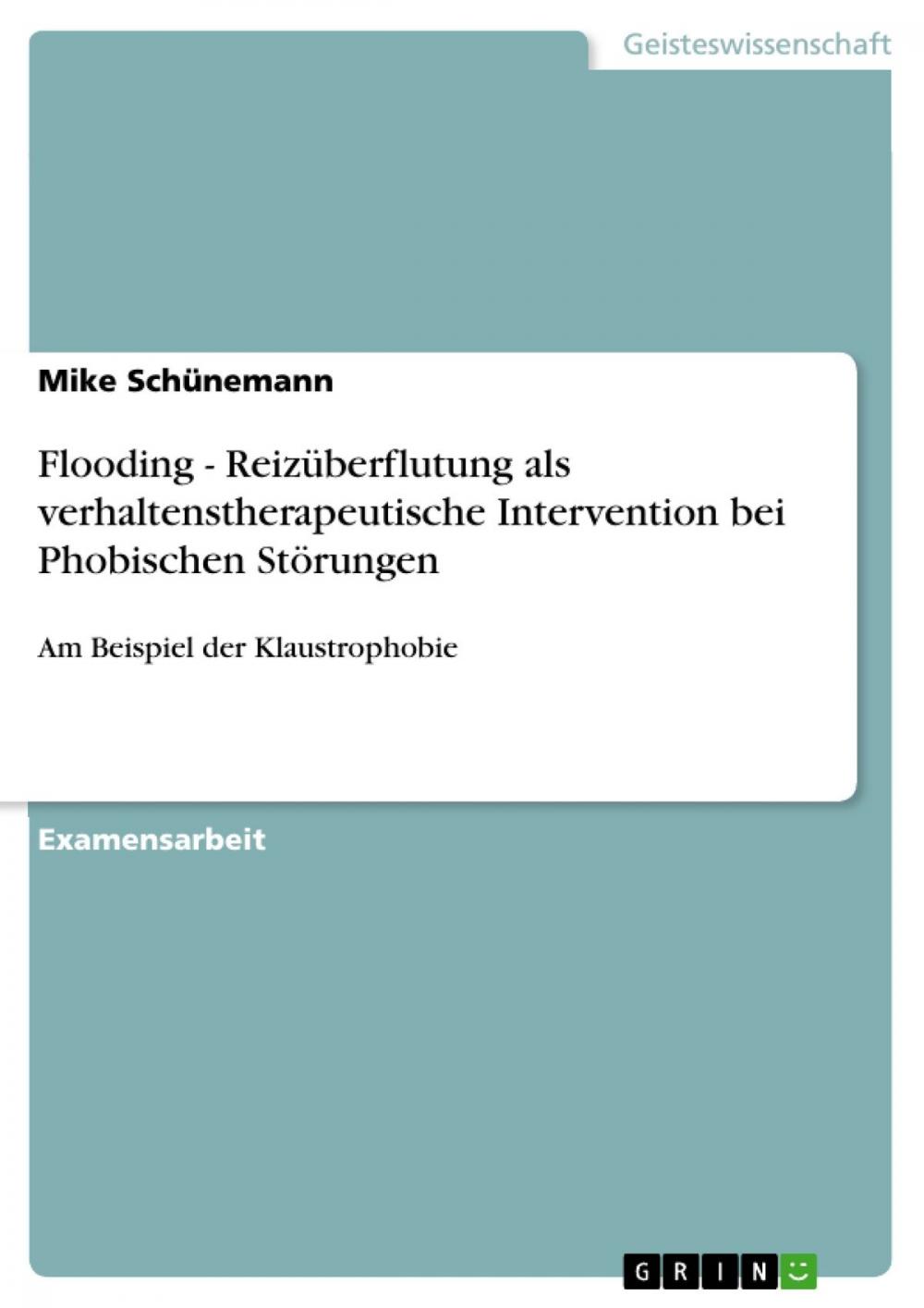 Big bigCover of Flooding - Reizüberflutung als verhaltenstherapeutische Intervention bei Phobischen Störungen