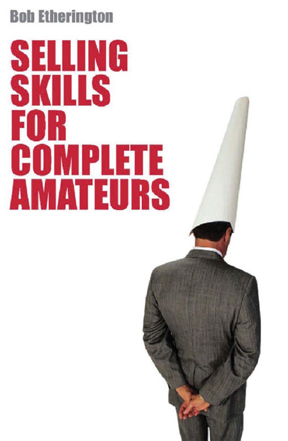 Big bigCover of Selling Skills for Complete Ameteur