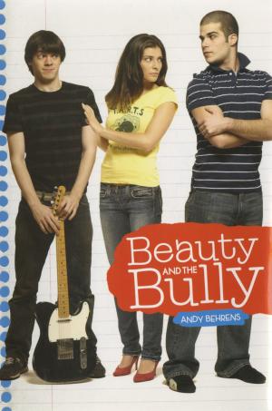 Cover of the book Beauty and the Bully by Andrea Cremer, David Levithan