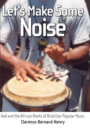 Cover of the book Let's Make Some Noise by Charlotte Seidenberg, Jane Weissman