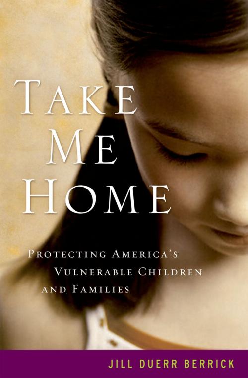 Cover of the book Take Me Home by Jill Duerr Berrick, Oxford University Press