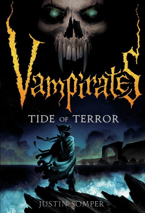 Cover of the book Vampirates: Tide of Terror by Justin Somper, Little, Brown Books for Young Readers