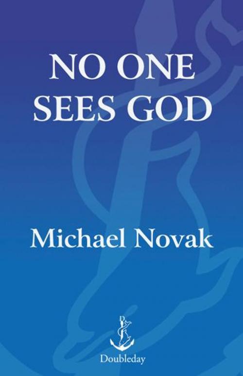 Cover of the book No One Sees God by Michael Novak, The Crown Publishing Group