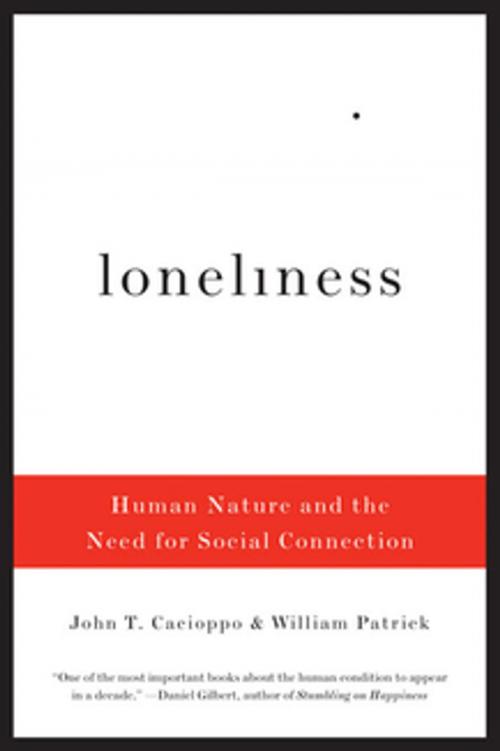 Cover of the book Loneliness: Human Nature and the Need for Social Connection by John T. Cacioppo, William Patrick, W. W. Norton & Company