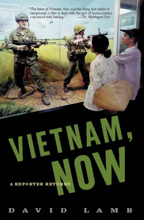 Cover of the book Vietnam, Now by David Lamb, PublicAffairs