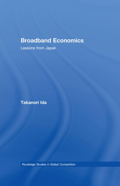 Cover of the book Broadband Economics by Takanori Ida, Taylor and Francis