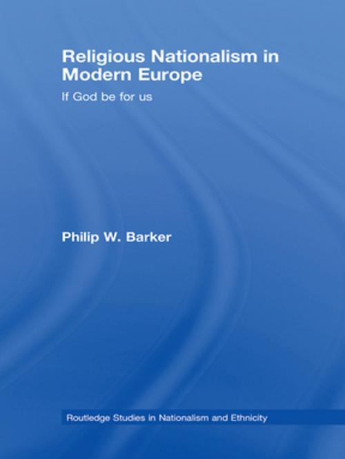 Cover of the book Religious Nationalism in Modern Europe by Philip W. Barker, Taylor and Francis