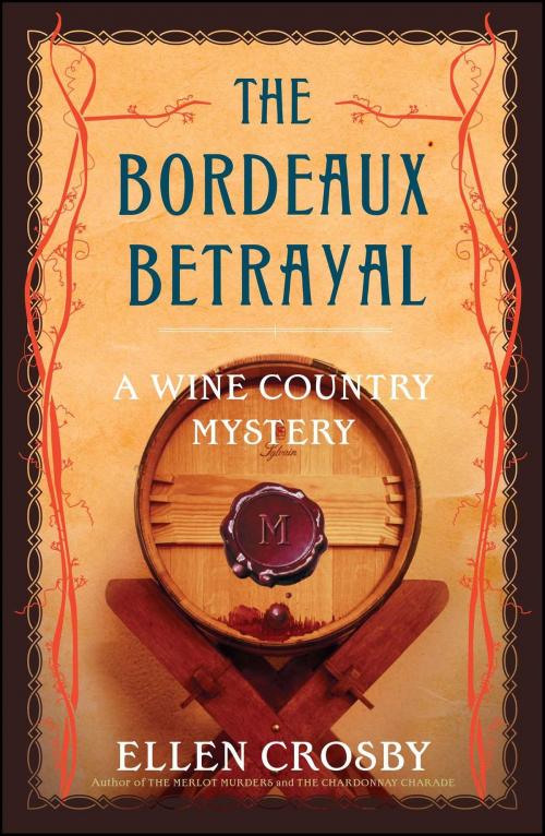 Cover of the book The Bordeaux Betrayal by Ellen Crosby, Scribner