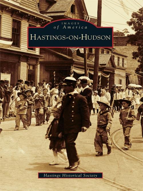 Cover of the book Hastings-on-Hudson by Hastings Historical Society, Arcadia Publishing Inc.