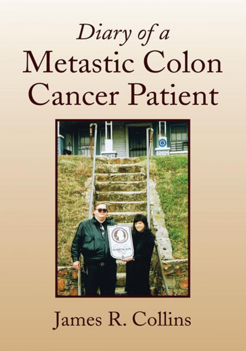 Cover of the book Diary of a Metastic Colon Cancer Patient by James R. Collins, Xlibris US