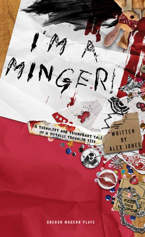 Cover of the book I'm a Minger by Alex Jones, Oberon Books