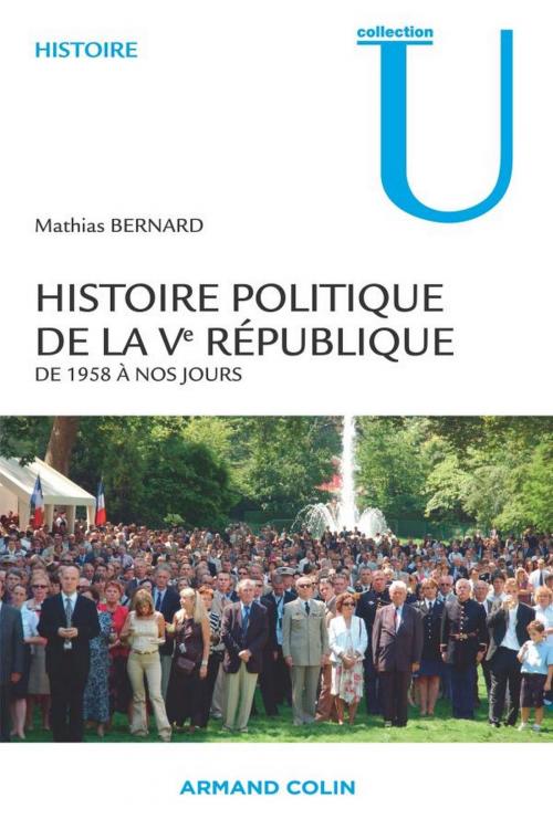 Cover of the book Histoire politique de la Ve République by Mathias Bernard, Armand Colin
