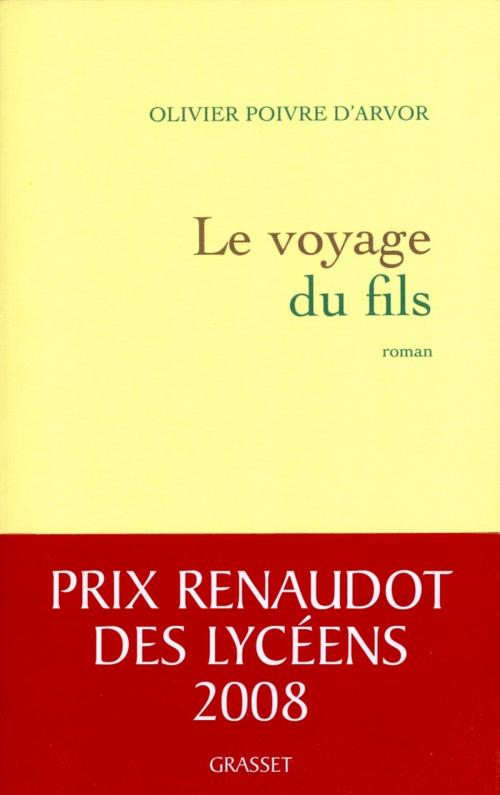 Cover of the book Le voyage du fils by Olivier Poivre d'Arvor, Grasset