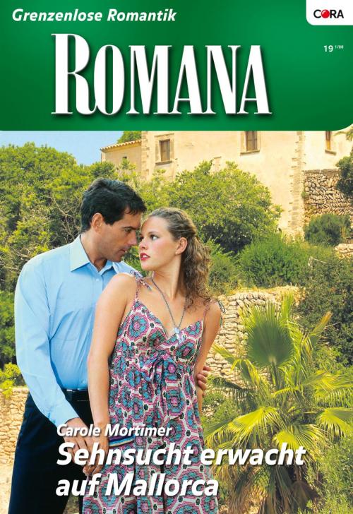 Cover of the book Sehnsucht erwacht auf Mallorca by CAROLE MORTIMER, CORA Verlag