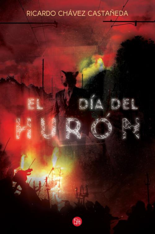 Cover of the book El Día del Hurón by Ricardo Chávez Castañeda, Penguin Random House Grupo Editorial México