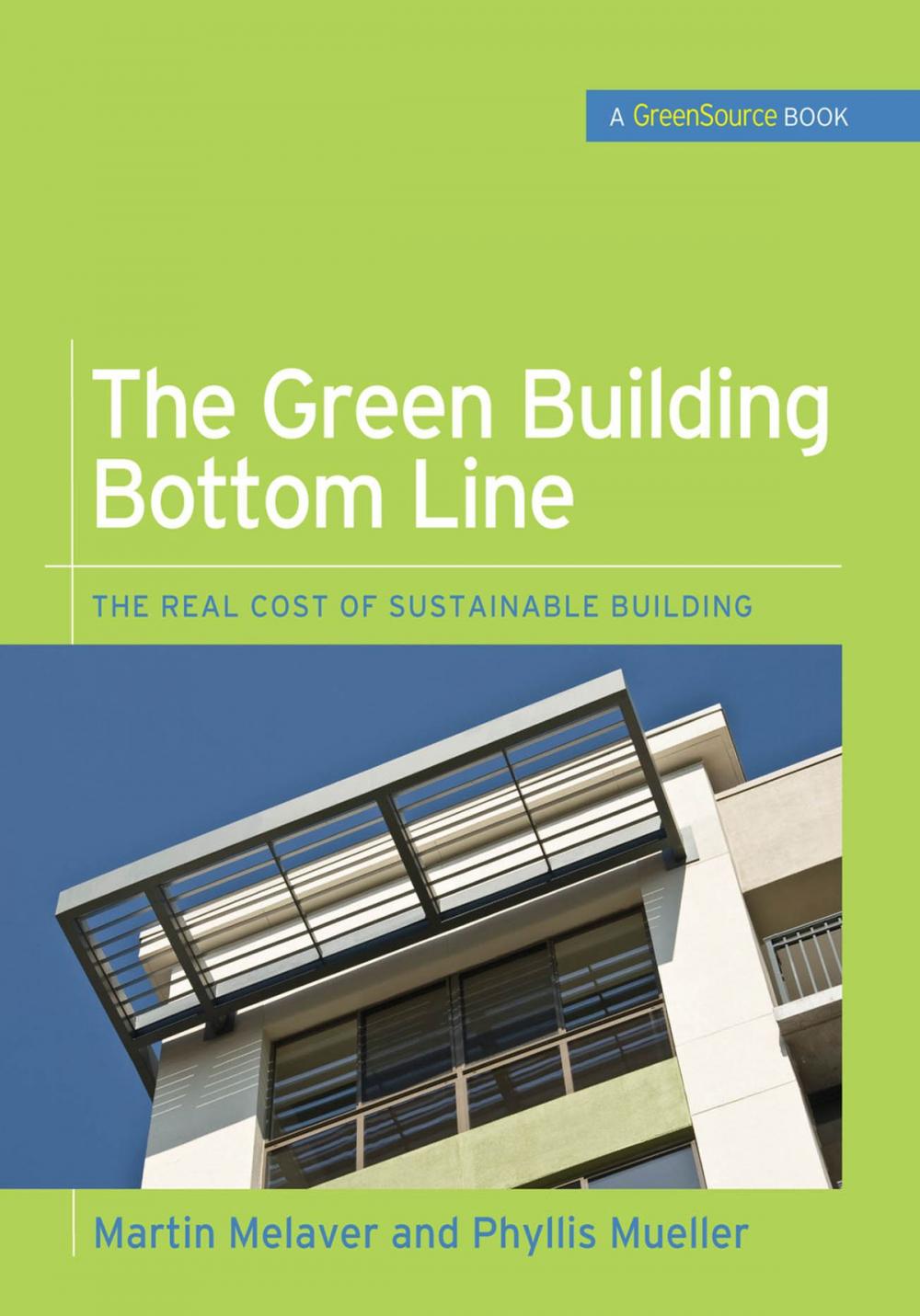 Big bigCover of The Green Building Bottom Line (GreenSource Books; Green Source)