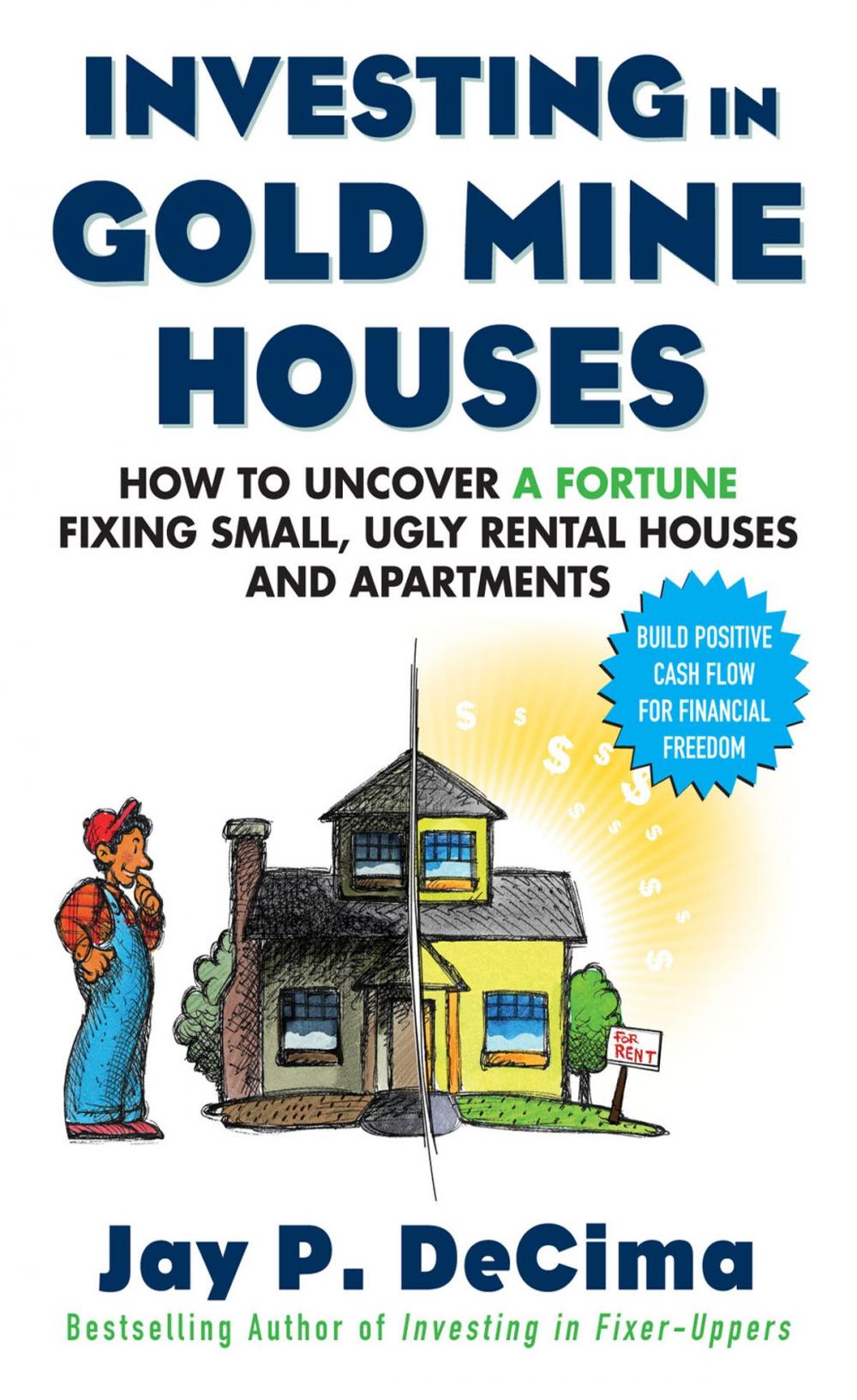 Big bigCover of Investing in Gold Mine Houses: How to Uncover a Fortune Fixing Small Ugly Houses and Apartments