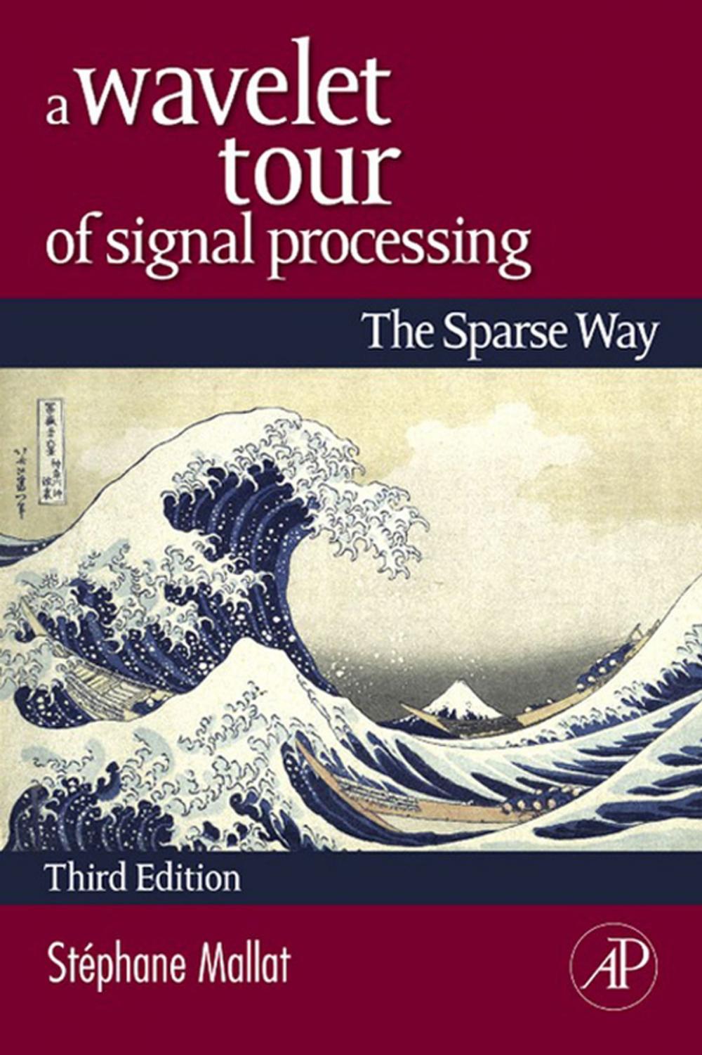 Big bigCover of A Wavelet Tour of Signal Processing