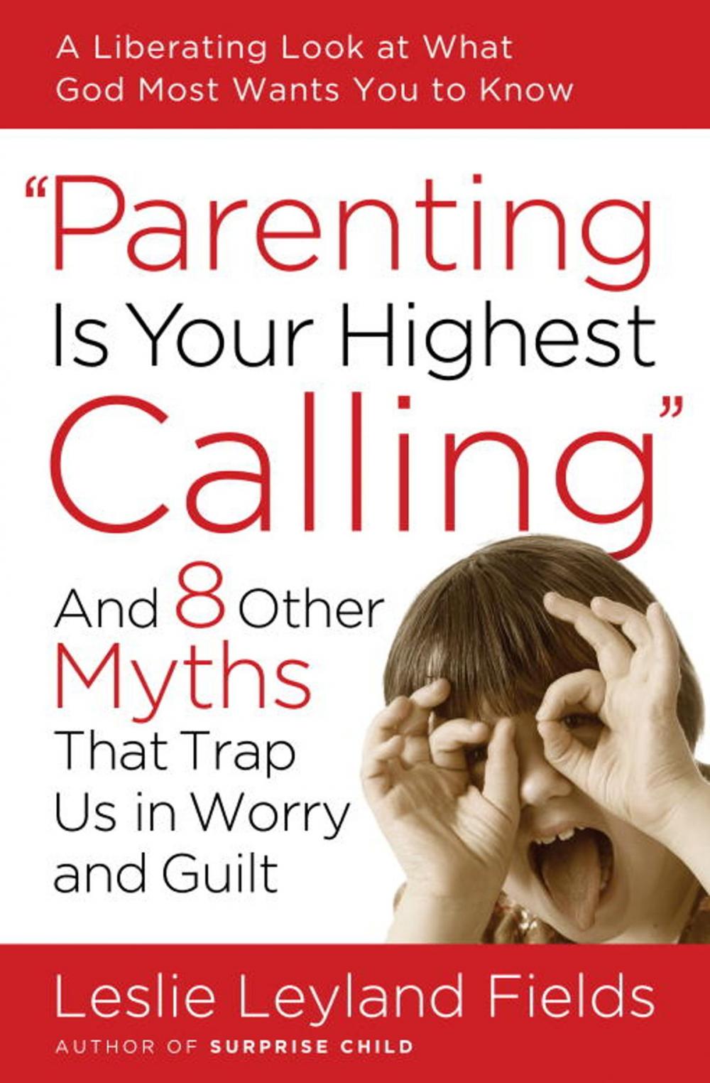 Big bigCover of Parenting Is Your Highest Calling