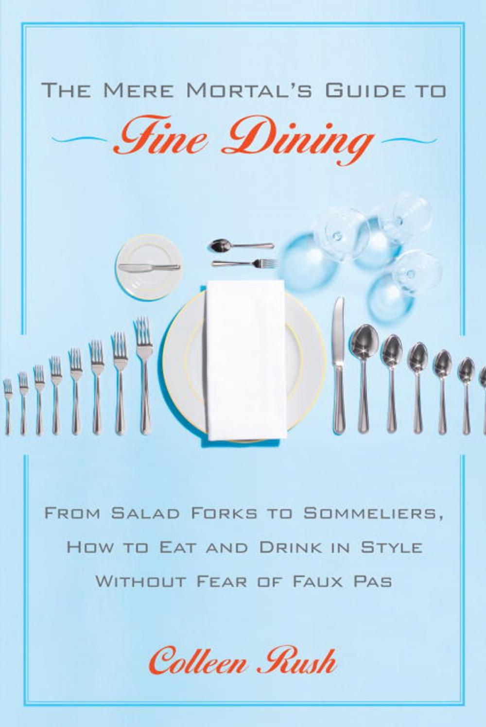 Big bigCover of The Mere Mortal's Guide to Fine Dining
