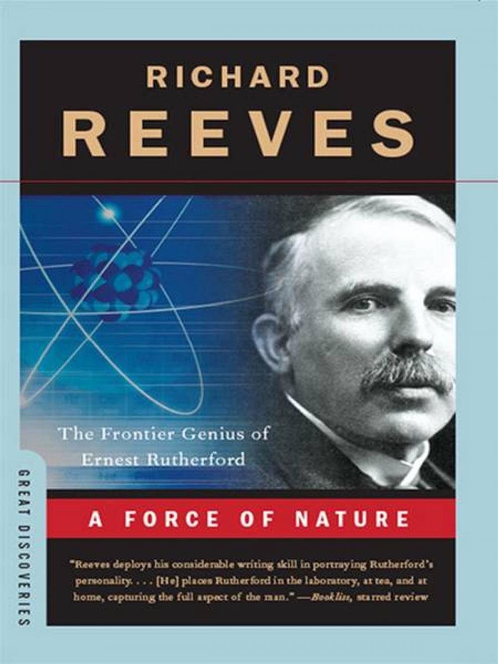 Big bigCover of A Force of Nature: The Frontier Genius of Ernest Rutherford (Great Discoveries)