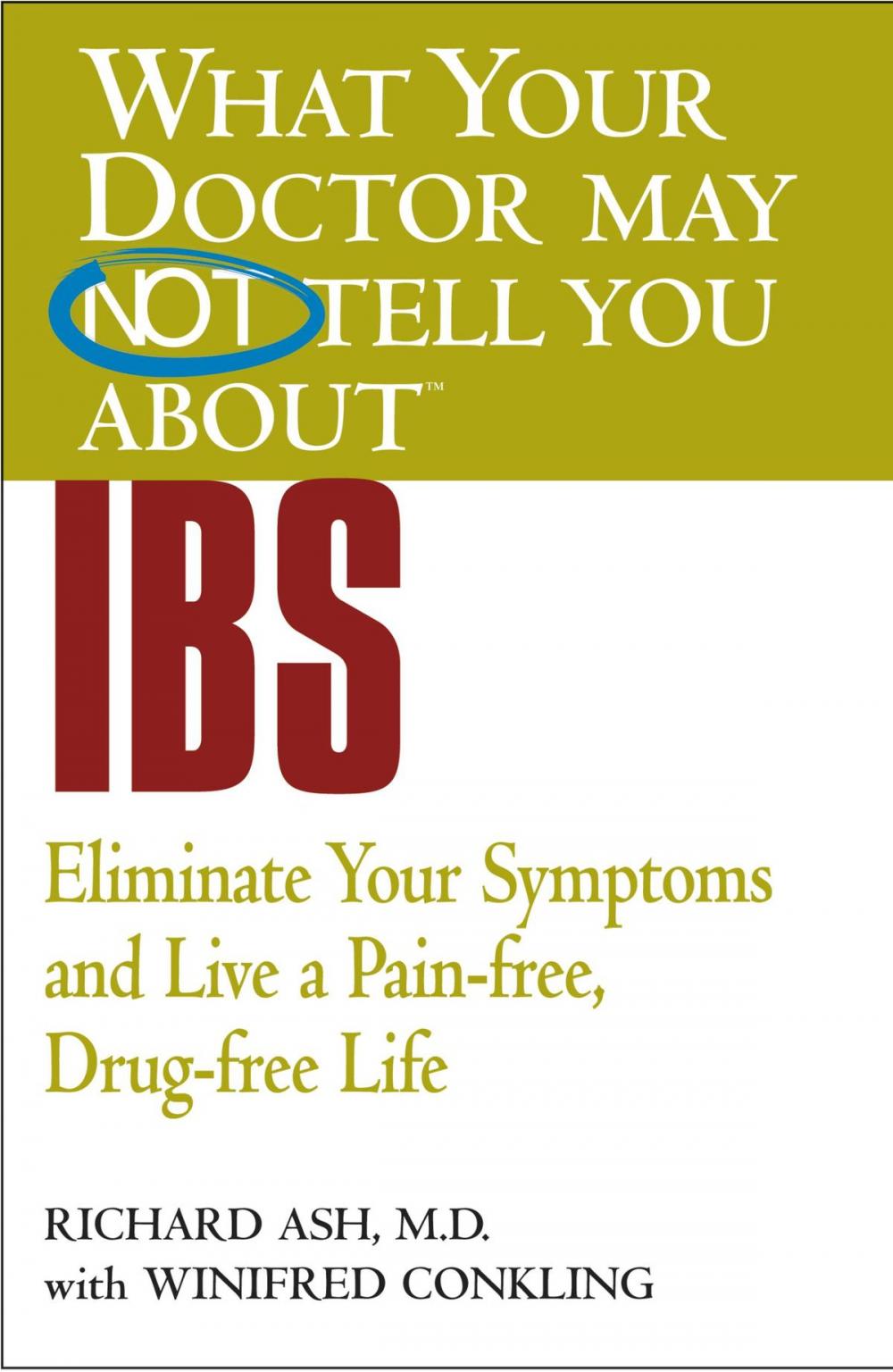 Big bigCover of What Your Doctor May Not Tell You About(TM) IBS