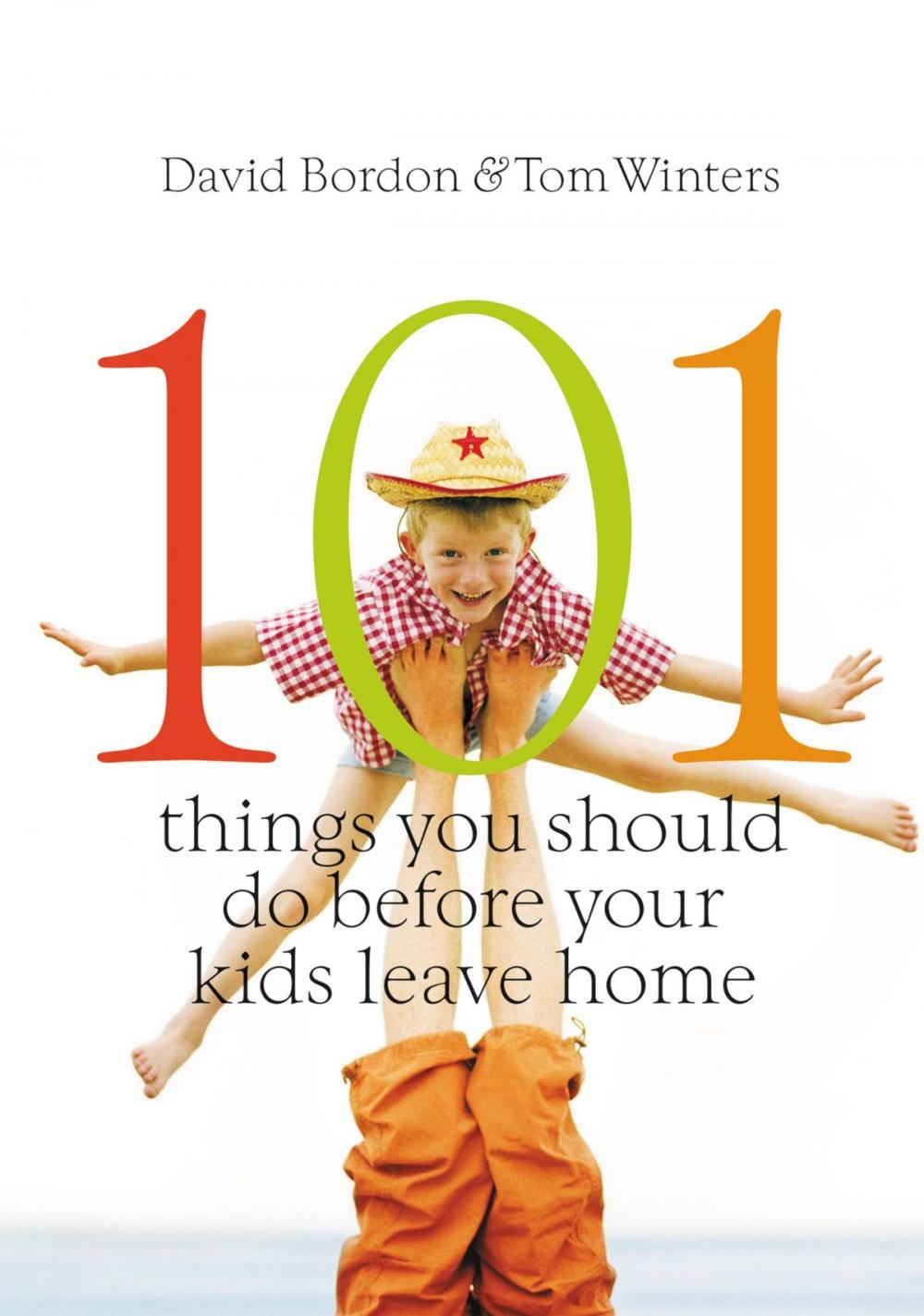 Big bigCover of 101 Things You Should Do Before Your Kids Leave Home