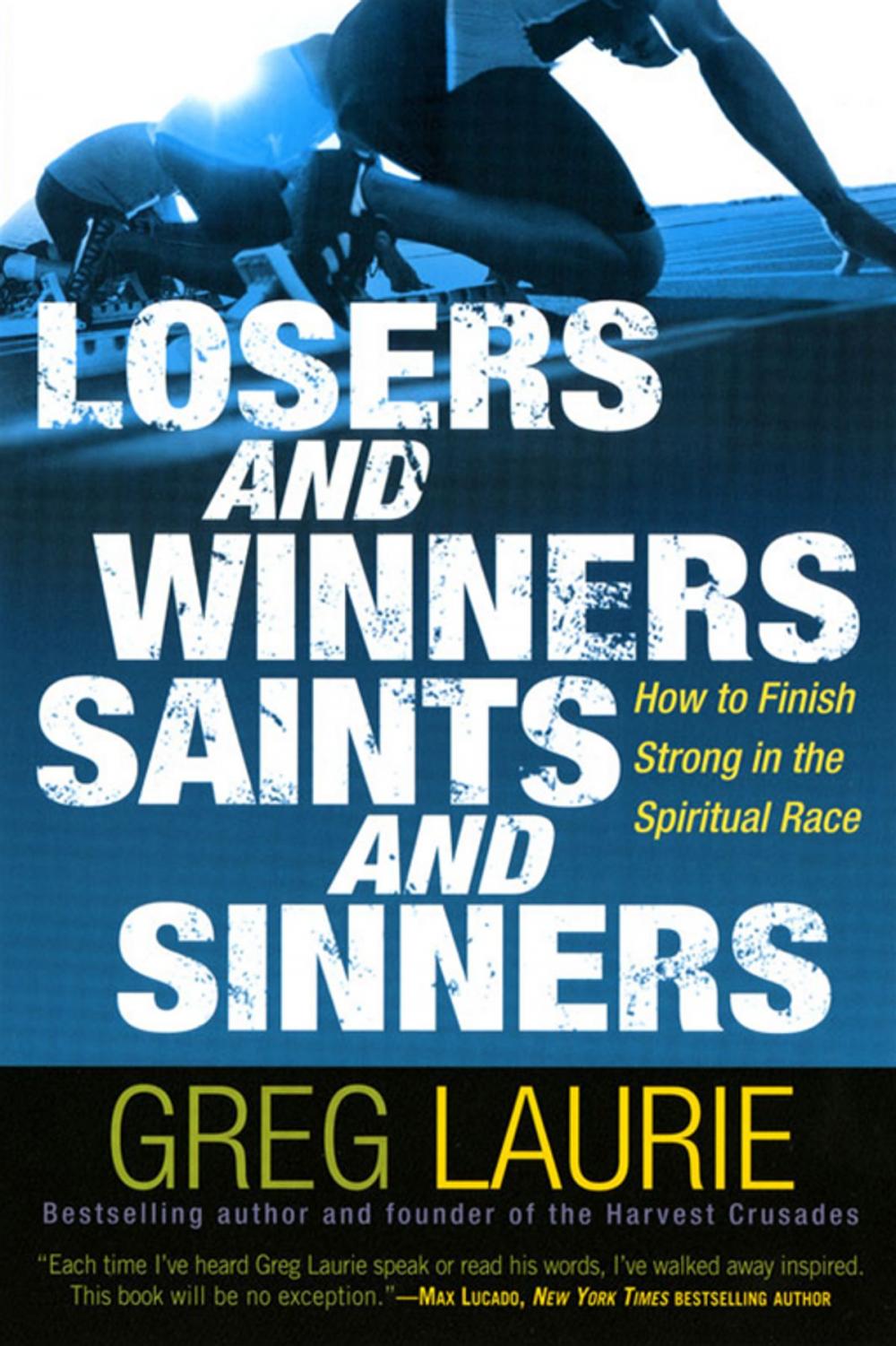 Big bigCover of Losers And Winners Saints And Sinners: How To Finish Strong In The Spiritual Race