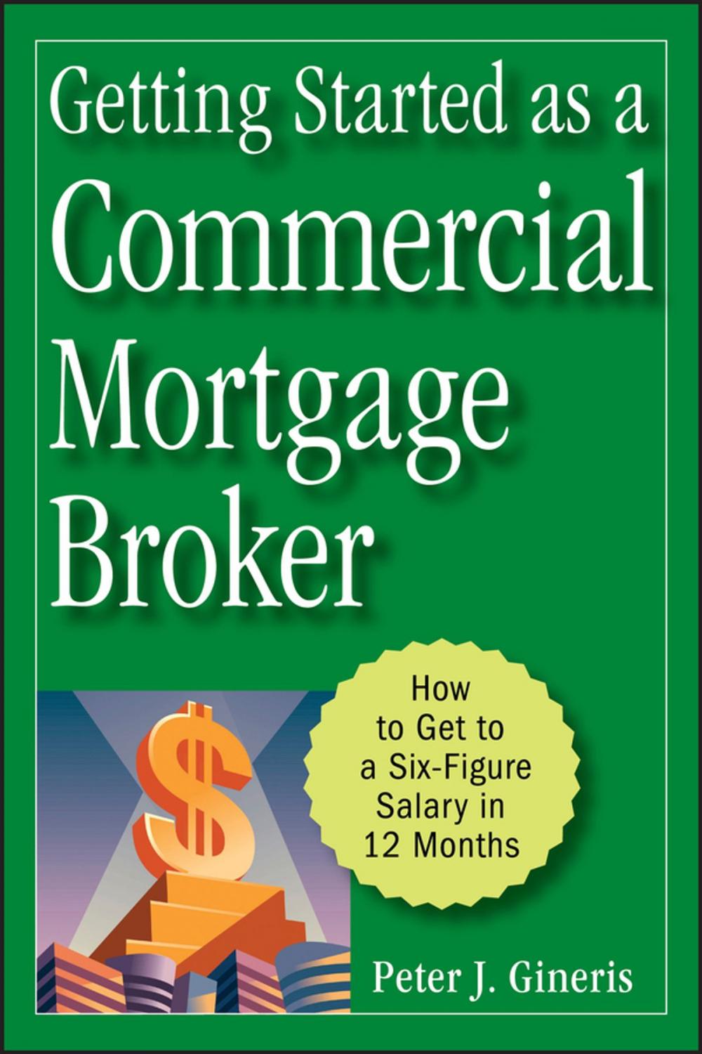 Big bigCover of Getting Started as a Commercial Mortgage Broker