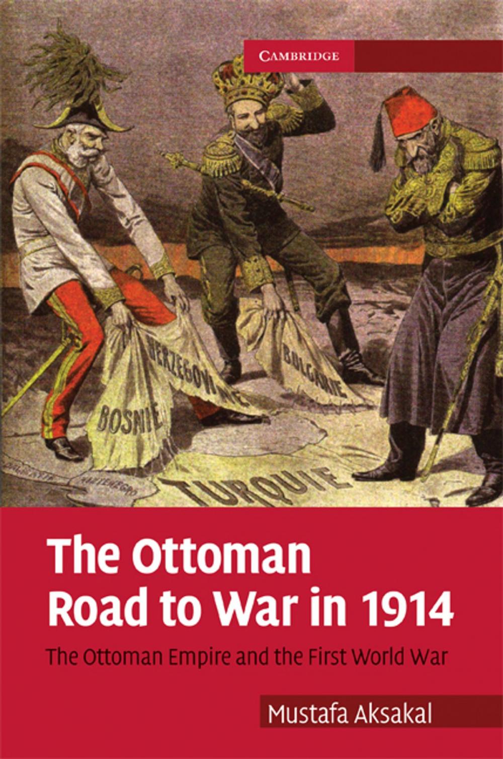 Big bigCover of The Ottoman Road to War in 1914