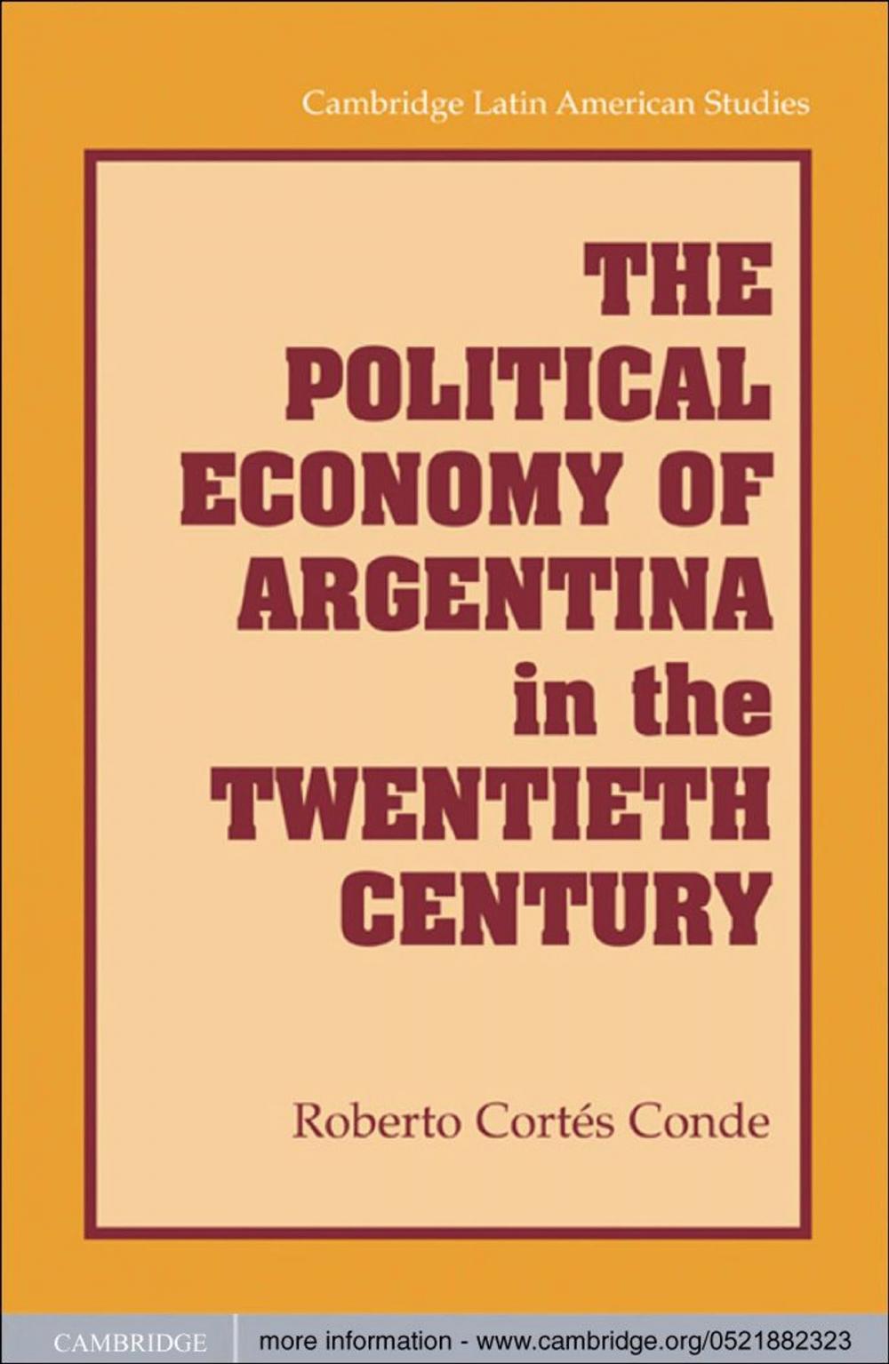 Big bigCover of The Political Economy of Argentina in the Twentieth Century