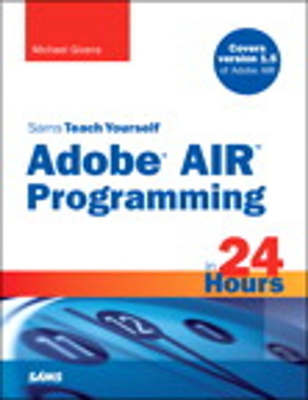 Big bigCover of Sams Teach Yourself Adobe(r) AIR Programming in 24 Hours