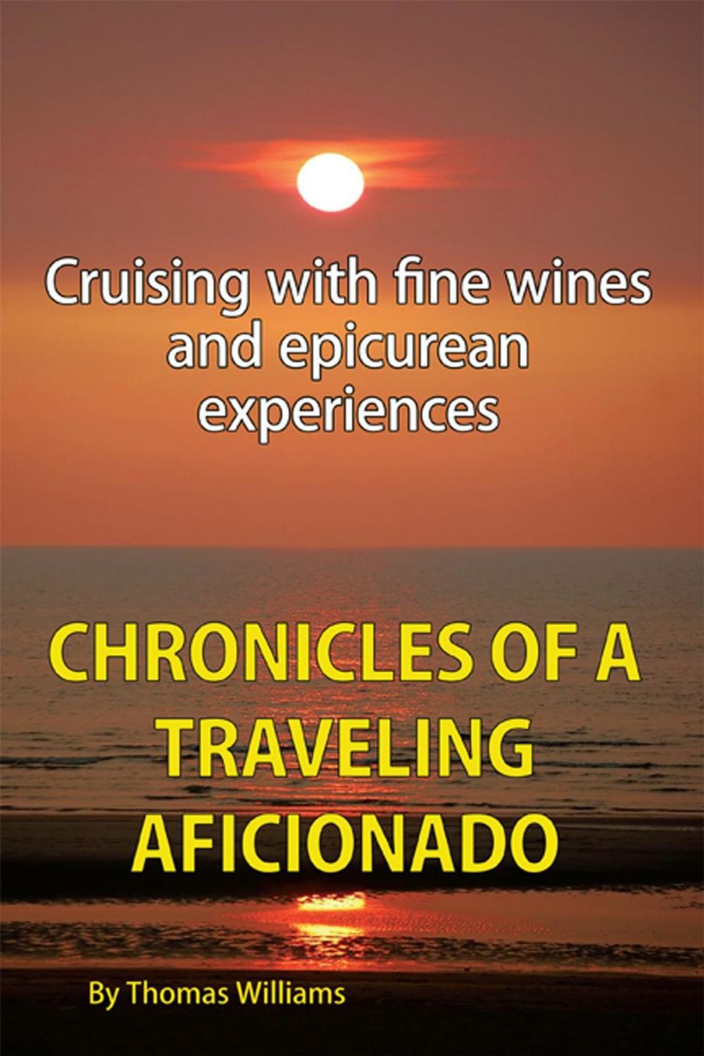 Big bigCover of Chronicles of a Traveling Aficionado