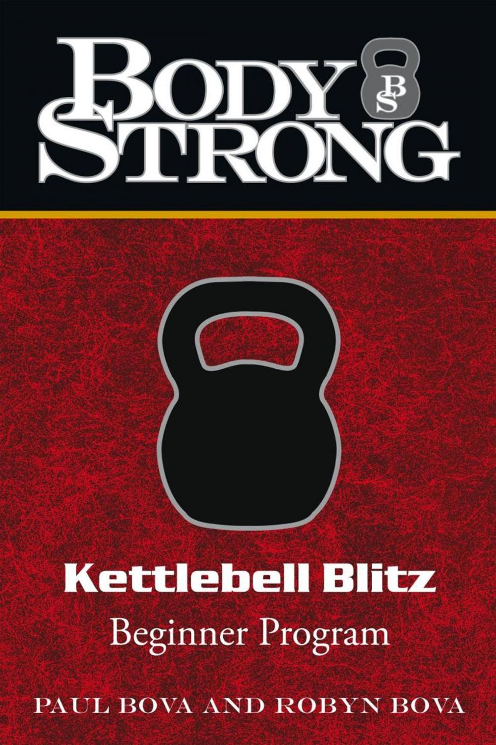 Big bigCover of Body Strong Kettlebell Blitz