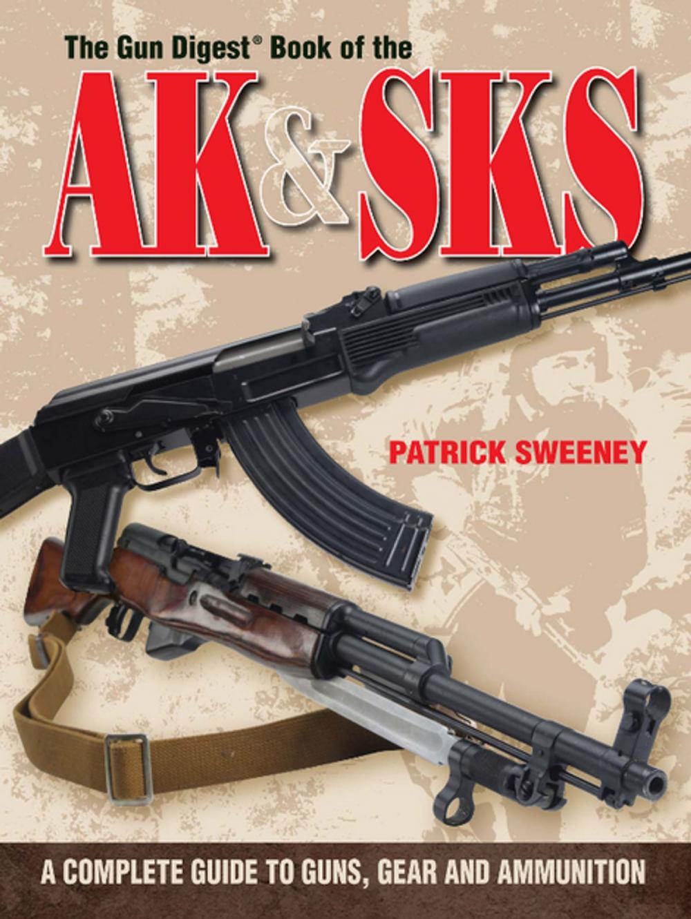 Big bigCover of The Gun Digest Book of the AK & SKS