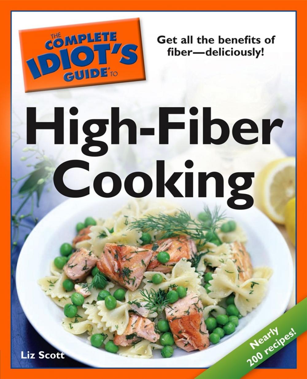 Big bigCover of The Complete Idiot's Guide to High-Fiber Cooking