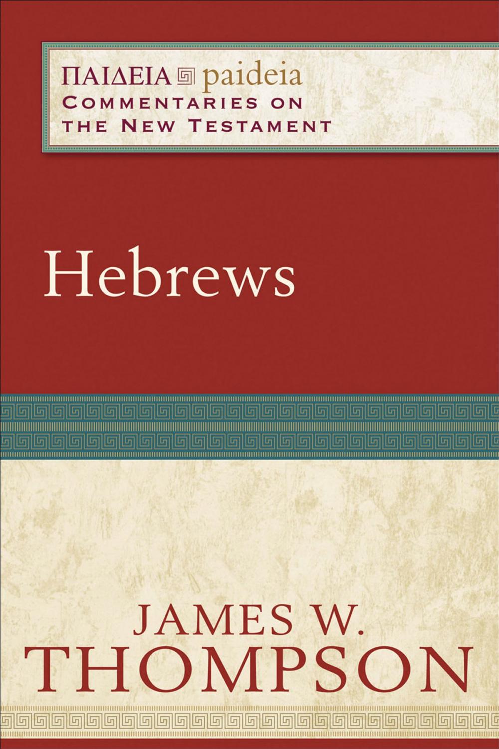 Big bigCover of Hebrews (Paideia: Commentaries on the New Testament)