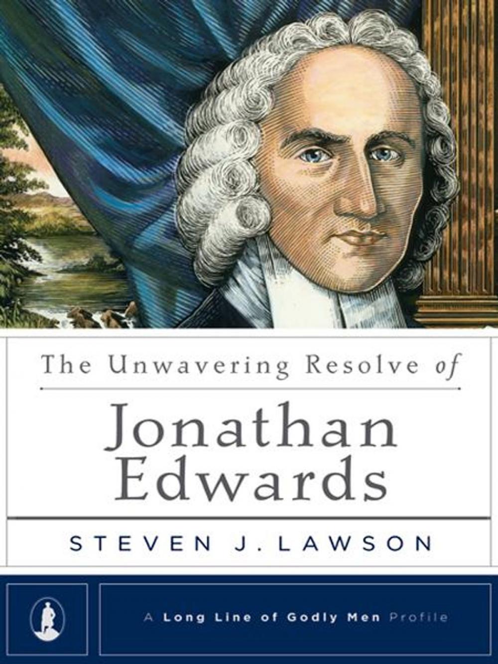 Big bigCover of The Unwavering Resolve of Jonathan Edwards