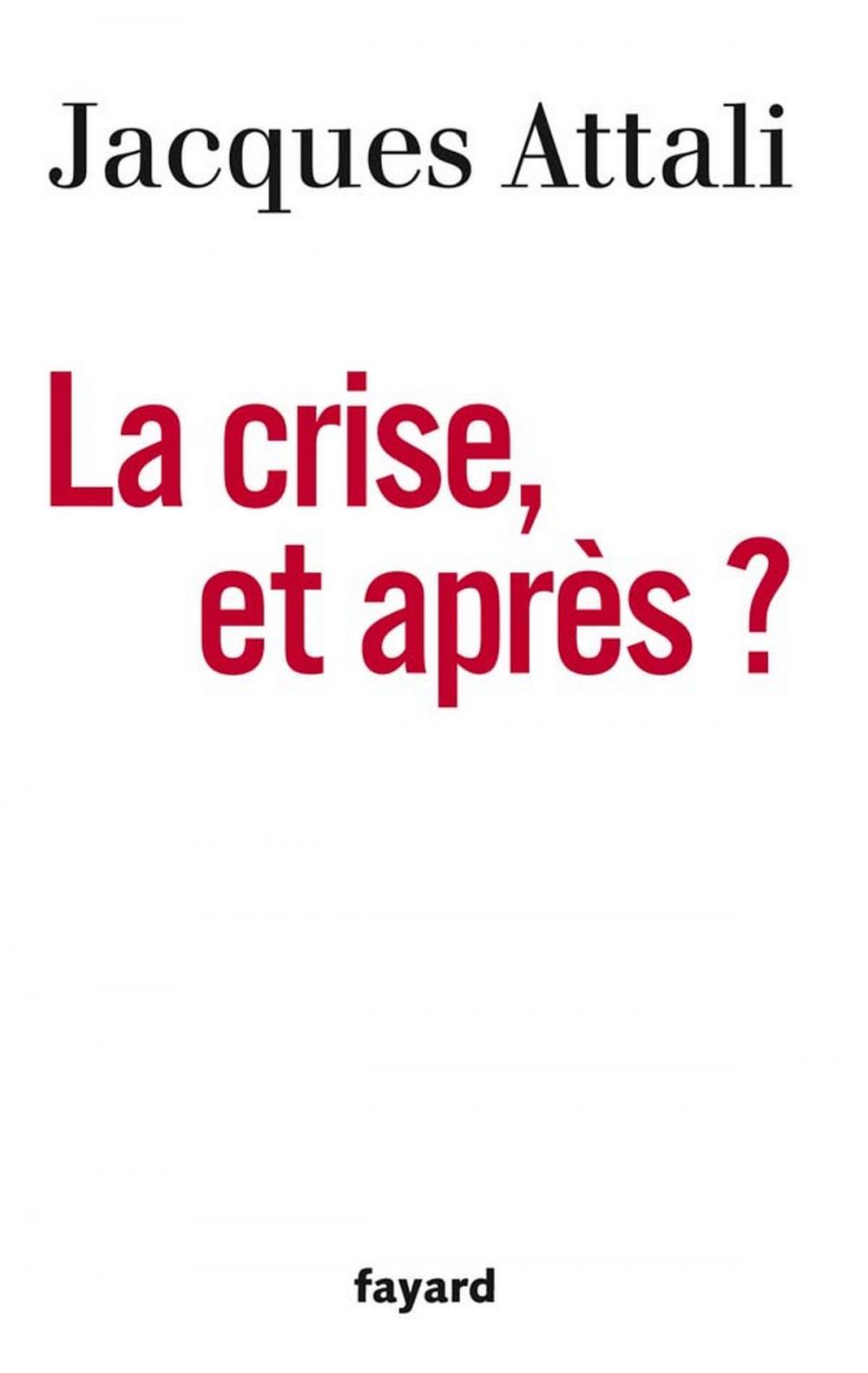 Big bigCover of La Crise, et après ?