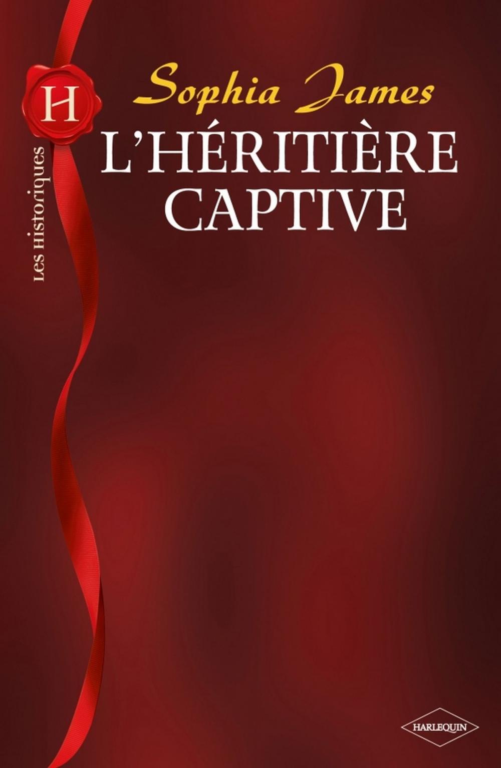 Big bigCover of L'héritière captive (Harlequin Les Historiques)